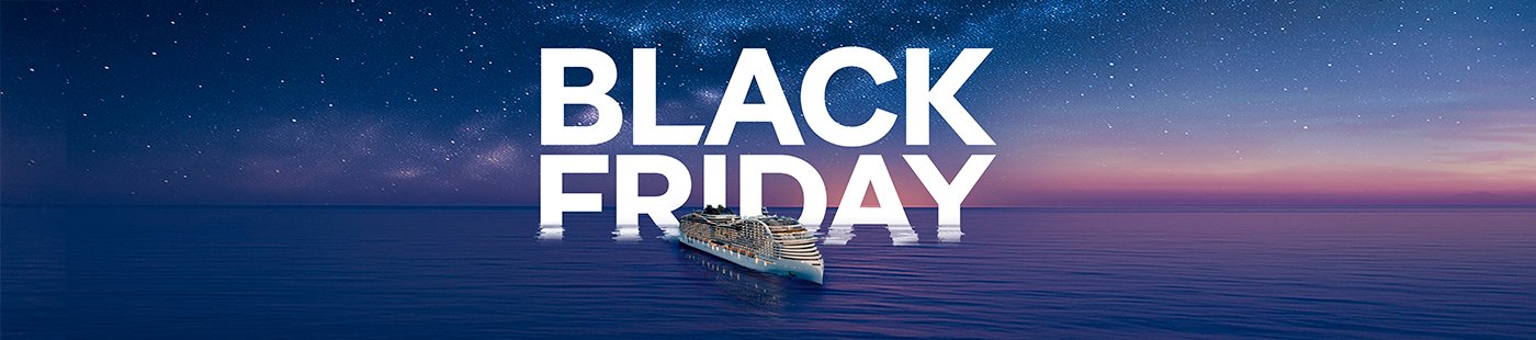 Black Friday | MSC Cruzeiros Black Friday | MSC Cruzeiros